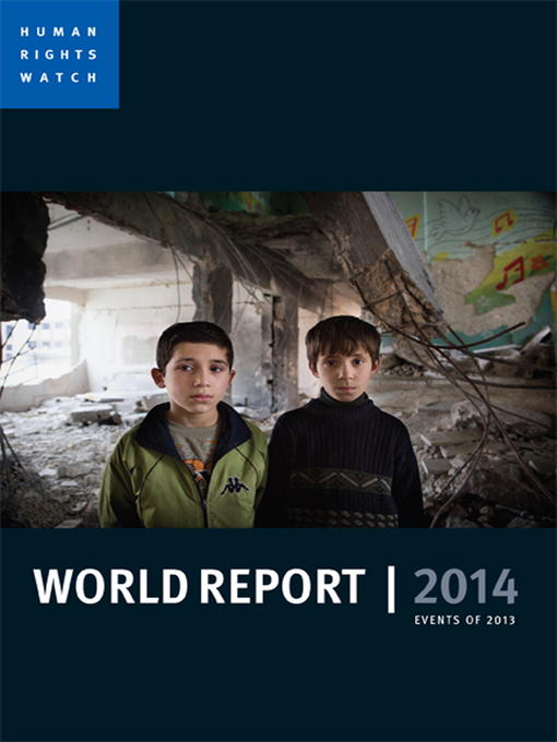 Title details for World Report 2014 by Human Rights Watch - Available